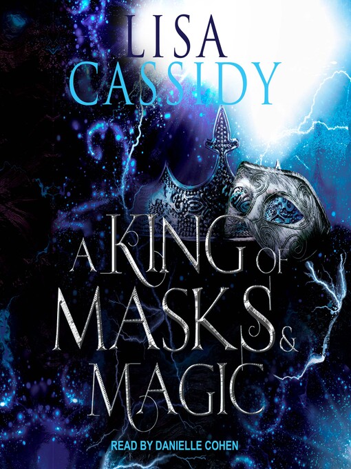 Title details for A King of Masks and Magic by Lisa Cassidy - Available